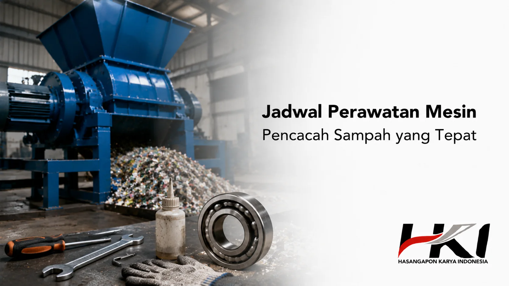 Mesin pencacah sampah industri dengan perlengkapan perawatan seperti bearing, kunci, dan pelumas untuk mendukung pemeliharaan rutin