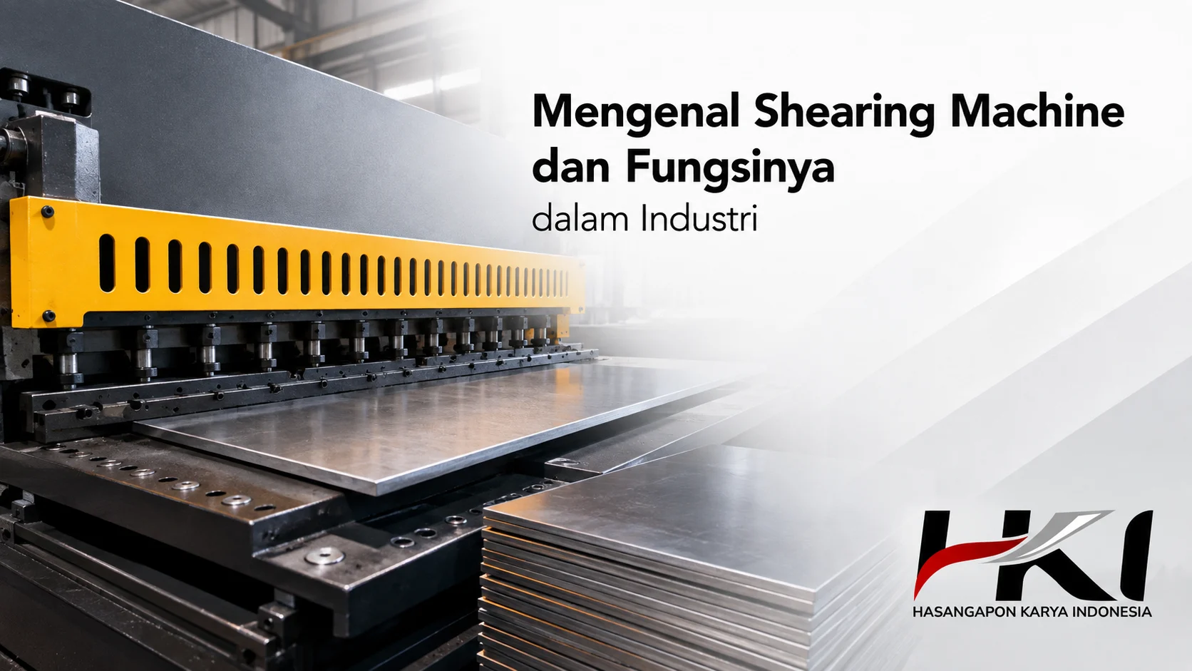 Mengenal shearing machine dan fungsinya dalam industri.