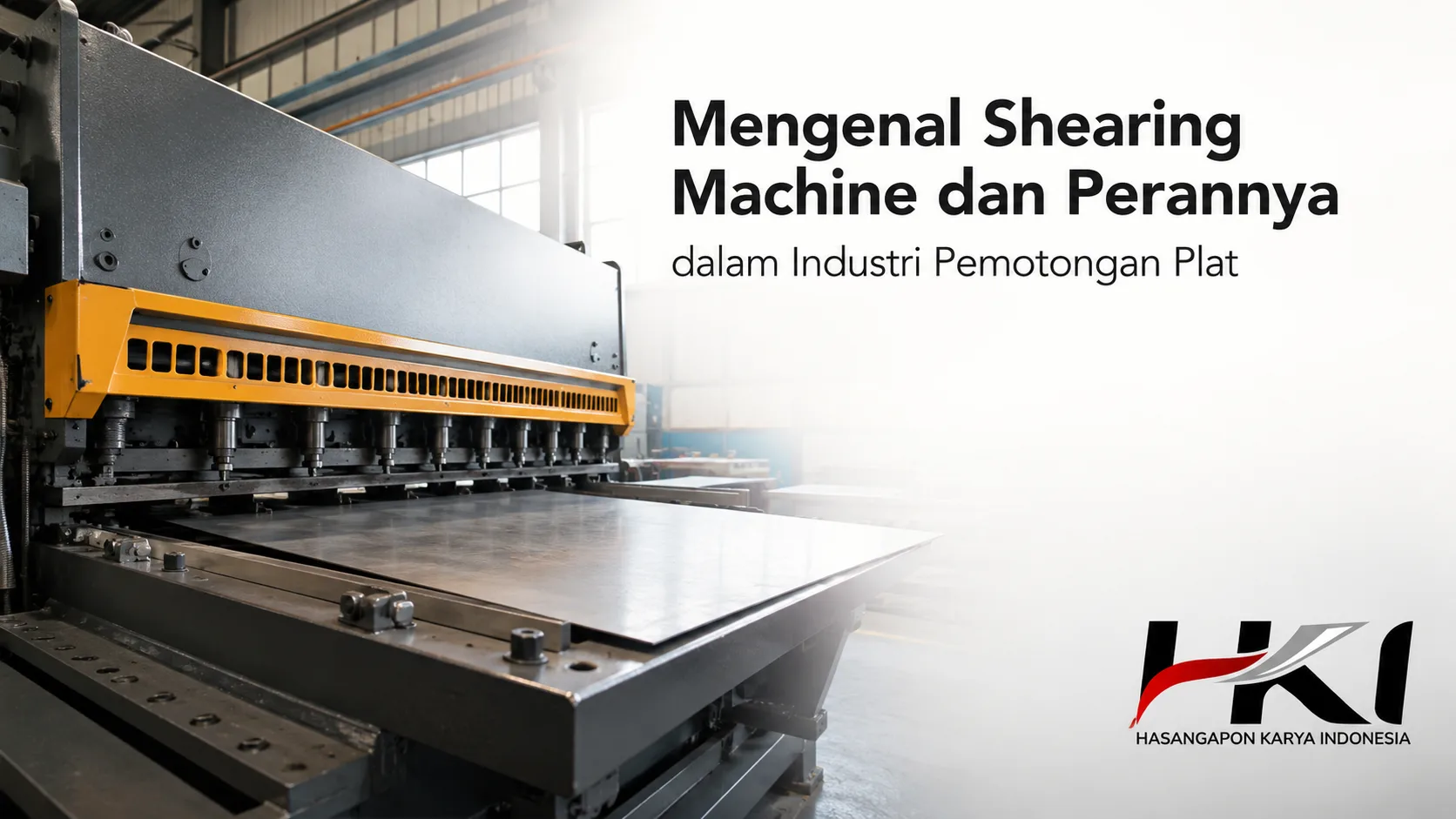 Shearing machine untuk pemotongan plat logam dalam industri.