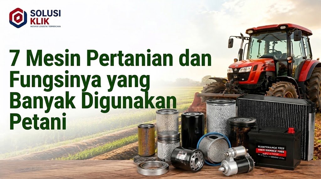 Katalog Mesin & Spare Part untuk berbagai mesin pertanian modern seperti traktor dan alat panen