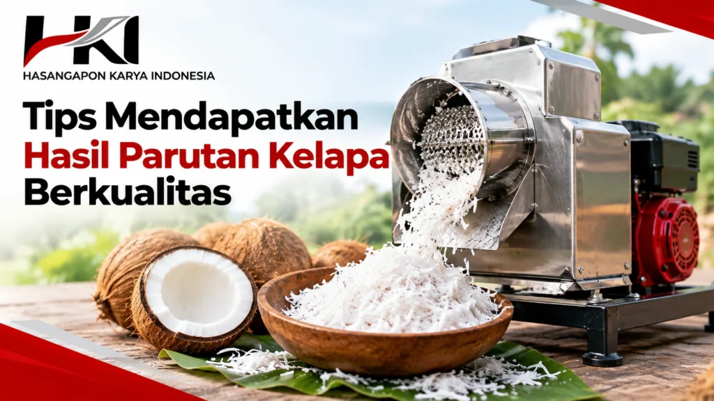 Mesin parut kelapa untuk menghasilkan parutan kelapa berkualitas