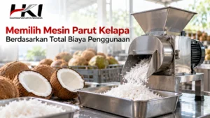 Memilih Mesin parut kelapa pengadaan berdasarkan total biaya penggunaan dengan mempertimbangkan efisiensi mesin, kapasitas produksi, dan biaya operasional untuk kebutuhan usaha maupun industri.