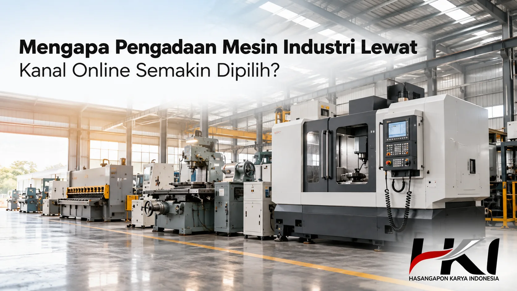 Banner pengadaan mesin industri melalui kanal online dengan latar belakang mesin CNC dan peralatan industri modern di dalam pabrik, dilengkapi logo Hasangapon Karya Indonesia.
